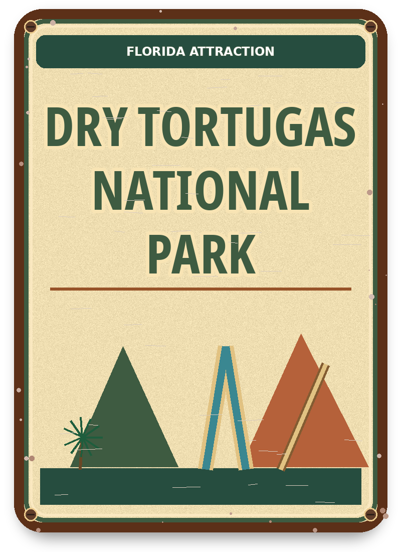 Dry Tortugas National Park approved vintage attraction sign